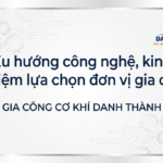 Gia công cơ khí Đồng Nai